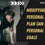 Modifying Your Personal Action Plan Can Impede Personal Fitness Goals